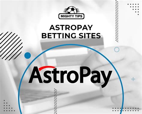 astropay bet365|AstroPay Betting Sites ᐉ Best AstroPay Bookmakers [2023] .